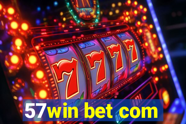 57win bet com